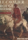 Germaine de Bournazel - Henry de Bournazel - Le cavalier rouge.