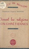 Eugène Masure et Paul Catrice - Devant les religions non-chrétiennes.
