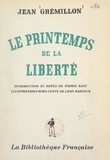 Jean Grémillon et Léon Barsacq - Le printemps de la liberté - Dialogue et découpage d'un film par le ministère de l'Éducation nationale, pour la célébration du centenaire de la Révolution de 1948.