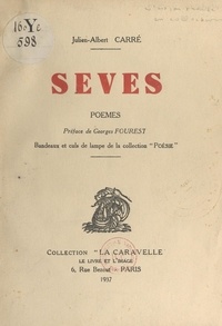 Julien-Albert Carré et Georges Fourest - Sèves - Bandeaux et culs de lampe de la collection "Poésie".