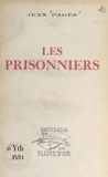 Jean Pagès - Les prisonniers - Comédie dramatique en trois actes.
