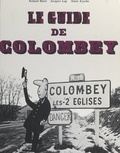 Roland Bacri et Alain Ayache - Le guide de Colombey.