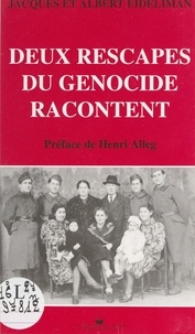 Albert Eideliman et Jacques Eideliman - Deux rescapés du génocide racontent.