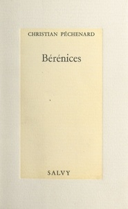 Christian Péchenard - Bérénices.