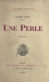 Claire Goll - Une perle.