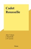 Alice Colanis et J. Hunebelle - Cadet Rousselle.