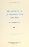 Bernard Duchatelet - Les débuts de « Jean-Christophe », 1886-1906 (2) - Étude de genèse. Thèse présenté devant l'Université de Paris VII, le 8 décembre 1973.