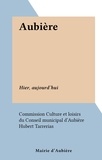  Commission Culture et loisirs et Hubert Tarrerias - Aubière - Hier, aujourd'hui.