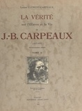 Louise Clément-Carpeaux et Georges Lecomte - La vérité sur l'œuvre et la vie de J.-B. Carpeaux, 1827-1875 (2).