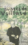 Jacques Salomon - Auprès de Vuillard - Avec 74 dessins inédits de Vuillard, dont 6 rehaussés de couleurs et 12 photographies.