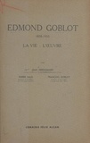 François Goblot et Jean Kergomard - Edmond Goblot - 1858-1935, la vie, l'œuvre.