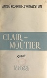 André Monnier-Zwingelstein - Clair-Moutier.