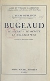 Jean Lucas-Dubreton et Emile Magne - Bugeaud - Le soldat, le député, le colonisateur. Portraits et documents inédits.