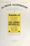 Claude-André Puget et Robert de Beauplan - Les jours heureux - Comédie en trois actes et quatre tableaux, représentée pour la première fois, le 27 avril 1938, au théâtre Michel.