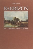 Claude Marumo et  Collectif - Barbizon et les paysagistes du XIXe.