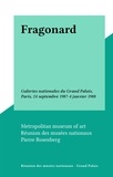 Pierre Rosenberg et  Metropolitan museum of art - Fragonard - Galeries nationales du Grand Palais, Paris, 24 septembre 1987-4 janvier 1988.