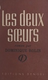 Dominique Rolin - Les deux sœurs.