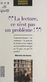Martine de Sauto et Virginie Dumont - La lecture, ce n'est pas un problème !.