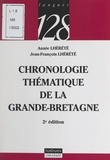 Annie Lhérété et Jean-François Lhérété - Chronologie thématique de la Grande-Bretagne.