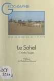 Charles Toupet et Françoise Juhel - Le Sahel.