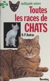 René-Pierre Audras et Hervé Chaumeton - Toutes les races de chats.