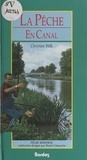 Christian Wilk et Martine Courtois - La pêche en canal.