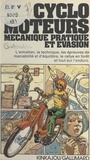 Philippe Dollin et Jean Girousse - Cyclo-moteurs - Mécanique, pratique et évasion.
