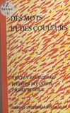  Collectif et Philippe Bonnefis - Des mots et des couleurs - Études sur le rapport de la littérature et de la peinture (XIXe et XXe siècles).
