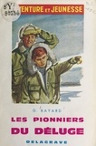 Georges Bayard et Félix Lacroix - Les pionniers du déluge.