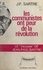 Jean-Paul Sartre - Les Communistes ont peur de la révolution.