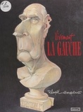 Jacques Rampal et Jean-Claude Morchoisne - Vivement la Gauche.