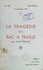 André Roman et Pierre Valdaine - La tragédie du bac à traille - Le Teil, Montélimar, 21 septembre 1940.