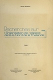 Michel Bruneau - Recherches sur l'organisation de l'espace dans le nord de la Thaïlande (2) - Thèse présentée devant l'Université de Paris IV, le 10 juin 1977.