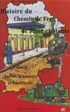 René-Charles Plancke et  Collectif - Histoire du chemin de fer de Seine-et-Marne (2). Tacots, tramways et tortillards.