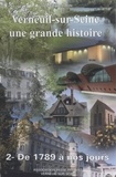 Marie-Claire Tihon et  Collectif - Verneuil-sur-Seine, une grande histoire (2). De 1789 à nos jours.