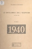 Michel Diey - Le Châtillonnais sous l'Occupation (1). 1940.