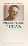 Sylvaine Guinle-Lorinet et  Association Guillaume Mauran - Pierre-Marie Théas - Un évêque à la rencontre du XXe siècle.
