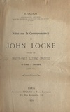 Henri Ollion - Notes sur la correspondance de John Locke - Suivies de Trente-deux lettres inédites de Locke à Thoynard (1678-1684).