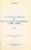 Hugues Didier - La vie et la pensée de Juan Eusebio Nieremberg (1595-1658).(2) - Thèse présentée devant l'Université de Paris IV, le 1 mars 1974.