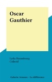 Lydia Harambourg et  Collectif - Oscar Gauthier.
