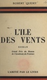 Robert Quémy - L'Île des Vents.