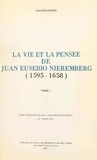 Hugues Didier - La vie et la pensée de Juan Eusebio Nieremberg (1595-1658). (1) - Thèse présentée devant l'Université de Paris IV, le 1 mars 1974.