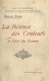 Maurice Boigey et Joseph-Félix Bouchor - La science des couleurs et l'art du peintre.