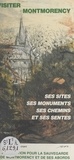  Association pour la sauvegarde et Roger Biais - Visiter Montmorency - Ses sites, ses monuments, ses chemins et ses sentes.