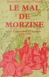 Jacqueline Carroy-Thirard et Bernard de Fréminville - Le mal de Morzine - De la possession à l'hystérie (1857-1877).