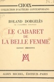 Roland Dorgelès - Le cabaret de la Belle Femme.