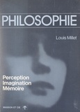 Louis Millet et Hubert Grenier - Perception, imagination, mémoire.
