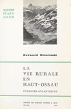 Bernard Hourcade et  Collectif - La vie rurale en Haut-Ossau (Pyrénées-Atlantiques).
