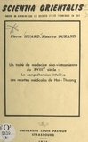 Maurice Durand et Pierre Huard - Un traité de médecine sino-vietnamienne du XVIIIe siècle - La compréhension intuitive des recettes médicales de Hai-Thuong.