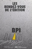 Bertrand Legendre et Isabelle Bastin-Dupleix - Les rendez-vous de l'édition - Actes du cycle de débats et entretiens organisé par la BPI sous le Tipi du centre Georges Pompidou, du 12 janvier 1998 au 22 juin 1998.
